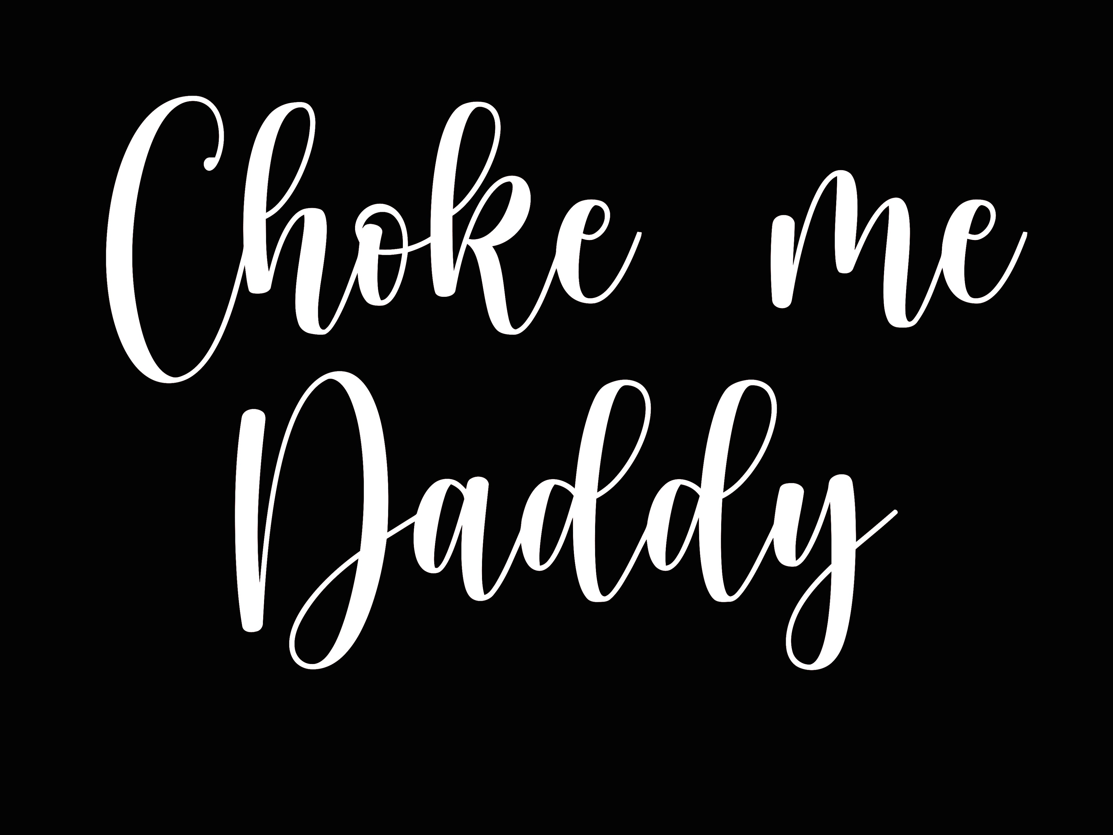 Choke Me Daddy Tee